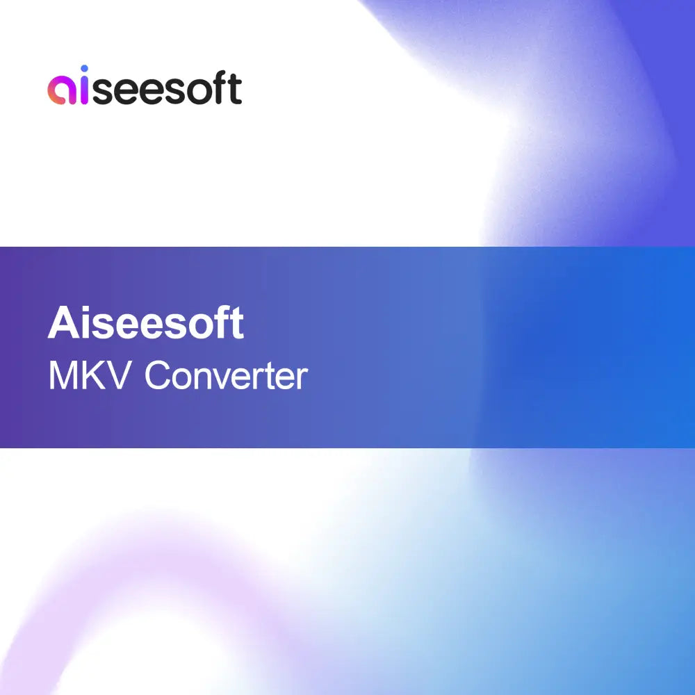 Aiseesoft Convertor MKV